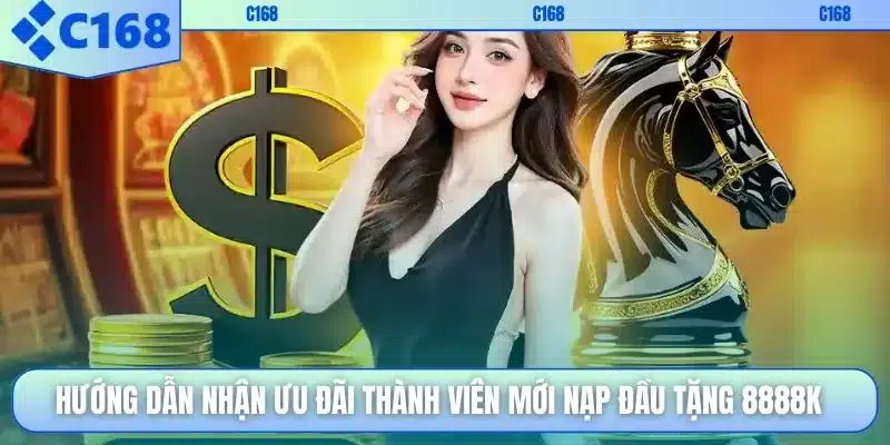 Hướng dẫn nhận ưu đãi thành viên mới nạp đầu tặng 8888k